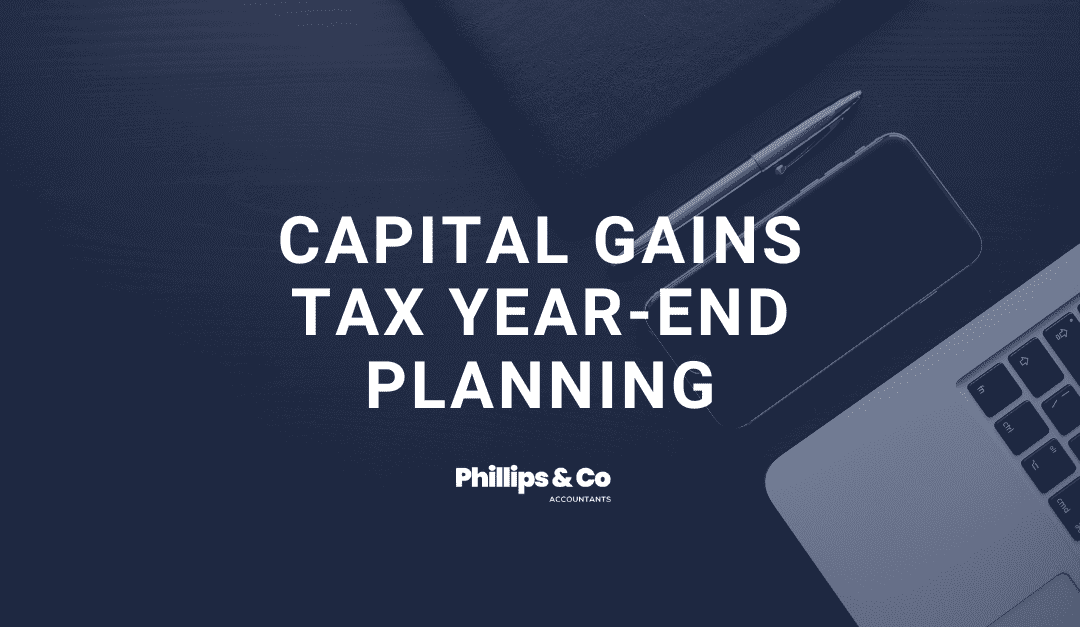 Accountants Chester - Capital Gain Tax Year-End Planning