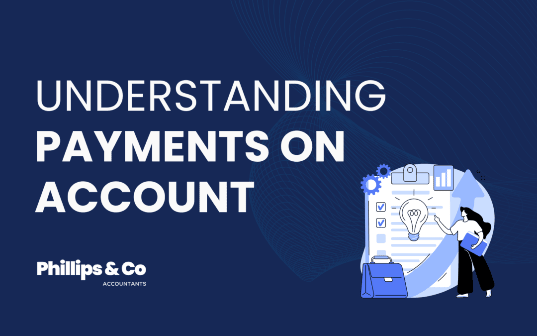 Accountants Chester - Understanding Payments on Account