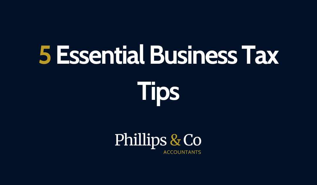 5 Essential Tax Tips for Chester Businesses